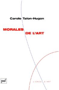 Morales de l'art - Talon-Hugon Carole
