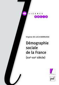 Démographie sociale de la France (XIXe-XXIe siècle) - Luca Barrusse Virginie De