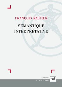 Sémantique interprétative - Rastier François