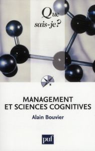 Management et sciences cognitives. 4e édition - Bouvier Alain