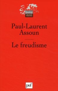 Le freudisme - Assoun Paul-Laurent