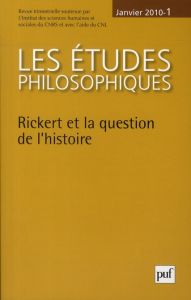 Les études philosophiques N° 1, Janvier 2010 : Rickert et la question de l'histoire - Rickert Heinrich - Buhot de Launay Marc - Farges J