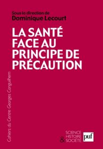 Les Cahiers du Centre Georges-Canguilhem N° 3 : La santé face au principe de précaution - Lecourt Dominique - Doron Claude-Olivier