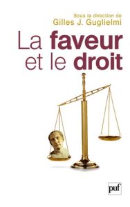 La faveur et le droit - Guglielmi Gilles-J - Chevallier Jacques