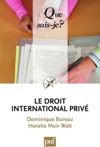 Le droit international privé. Edition 2009 - Bureau Dominique - Muir Watt Horatia