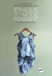 Ethique de la mode féminine - Julien Mariette - Dion Michel - Monneyron Frédéric