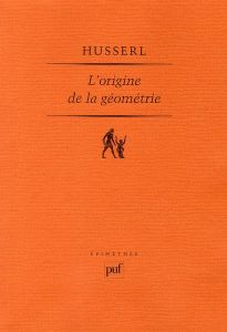 L'origine de la géométrie. 6e édition - Husserl Edmund