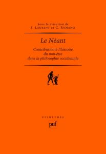 Le Néant. Contribution à l'histoire du non-être dans la philosophie occidentale - Romano Claude - Laurent Jérôme