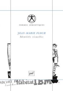 Identités visuelles. 2e édition - Floch Jean-Marie