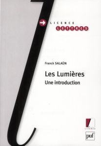Les Lumières. Une introduction - Salaün Franck