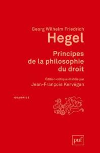Principes de la philosophie du droit. 2e édition - Hegel Georg Wilhelm Friedrich - Kervégan Jean-Fran