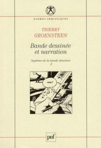 Bande dessinée et narration. Tome 2, Système de la bande dessinée - Groensteen Thierry