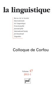 La linguistique N° 47, fascicule 1, 2011 : Colloque de Corfou - Feuillard Colette - Costaouec Denis