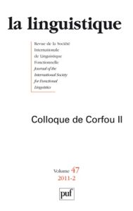La linguistique N° 47, Fascicule 2, 2011 : Colloque du Corfou. Tome 2 - Feuillard Colette