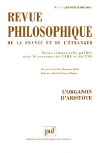 Revue philosophique N° 1, janvier - mars 2011 : L'organon d'Aristote - Brès Yvon - Merllié Dominique - Pellegrin Marie-Fr
