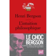 L'intuition philosophique - Bergson Henri - Waterlot Ghislain - Worms Frédéric