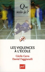 Les violences à l'école - Carra Cécile - Faggianelli Daniel