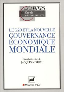 Le G20 et la nouvelle gouvernance économique mondiale - Mistral Jacques