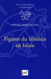 Figures du féminin en Islam - Abdelouahed Houria