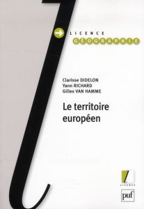 Le territoire européen - Didelon Clarisse - Richard Yann - Van Hamme Gilles