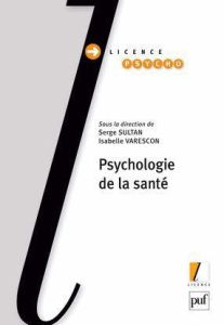 Psychologie de la santé - Sultan Serge - Varescon Isabelle