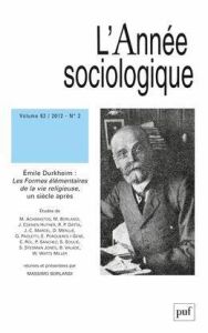 L'Année sociologique N° 62, 2/2012 : Emile Durkeim : les formes élémentaires de la vie religieuse, u - Borlandi Massimo
