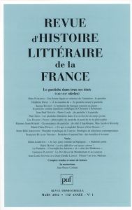 Revue d'histoire littéraire de la France N° 1, Mars 2012 : Le pastiche dans tous ses états (XIXe-XXe - Fumaroli Marc - Denis Delphine - Aron Paul - Frais