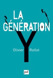 La Génération Y - Rollot Olivier
