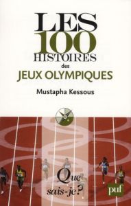 Les 100 histoires des jeux olympiques - Kessous Mustapha
