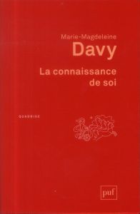 La connaissance de soi. 3e édition - Davy Marie-Madeleine - Descamps Marc-Alain