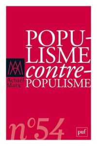 Actuel Marx N° 54, deuxième semestre 2013 : Populisme/Contre-populisme - Labrune Monique