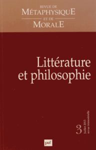 Revue de Métaphysique et de Morale N° 3, juillet-septembre 2013 : Littérature et philosophie - Deleule Didier