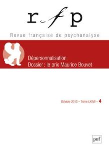 Revue Française de Psychanalyse Tome 77 N°4, Octobre 2013 : Dépersonnalisation - Ithier Béatrice - Kapsambelis Vassilis