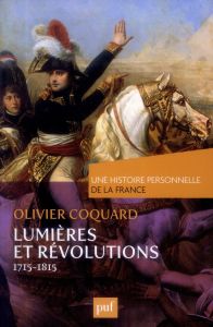 Lumières et révolutions (1715-1815) - Coquard Olivier