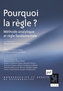 Pourquoi la règle ? Méthode analytique et règle fondamentale - Chervet Bernard - Donnet Jean-Luc - Chambrier-Slam