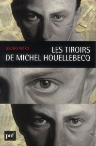 Les tiroirs de Michel Houellebecq - Viard Bruno