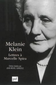 Mélanie Klein. Lettres à Marcelle Spira - Quinodoz Jean-Michel - Klein Melanie - Spira Marce
