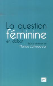 La question féminine en débat - Zafiropoulos Markos