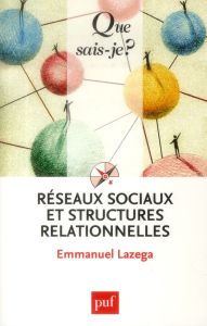 Réseaux sociaux et structures relationnelles 2014. 3e édition - Lazega Emmanuel