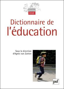 Dictionnaire de l'éducation. 2e édition - Van Zanten Agnès - Rayou Patrick