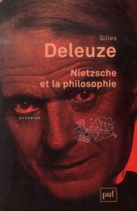 Nietzsche et la philosophie. 7e édition - Deleuze Gilles