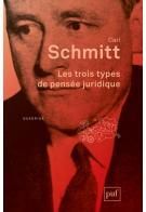 Les trois types de pensée juridique - Schmitt Carl - Séglard Dominique - Köller Mira