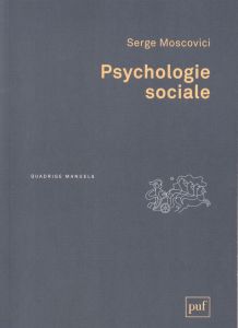 Psychologie sociale. 3e édition - Moscovici Serge