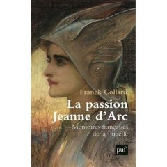 La passion Jeanne d'Arc - Collard Franck
