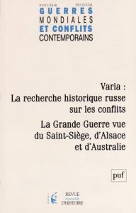 Guerres mondiales et conflits contemporains N° 258, Avril-juin 2015 : Varia : La recherche historiqu - Metzger Chantal
