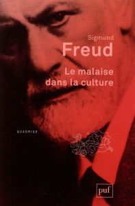Le malaise dans la culture. 8e édition - Freud Sigmund - André Jacques - Cotet Pierre - Lai