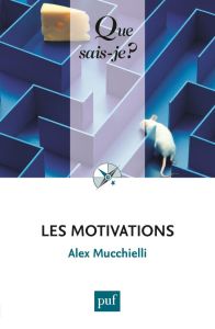 Les motivations. 10e édition - Mucchielli Alex