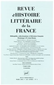Revue d'histoire littéraire de la France N° 1, Janvier-mars 2015 : Bibliophilie, collectionnisme et - Génetiot Alain