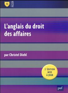 L'anglais du droit des affaires. 2e édition - Diehl Christel
