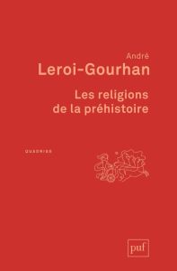 Les religions de la préhistoire. Paléolithique, 7e édition - Leroi-Gourhan André